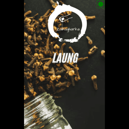Laung- Zaikagharka